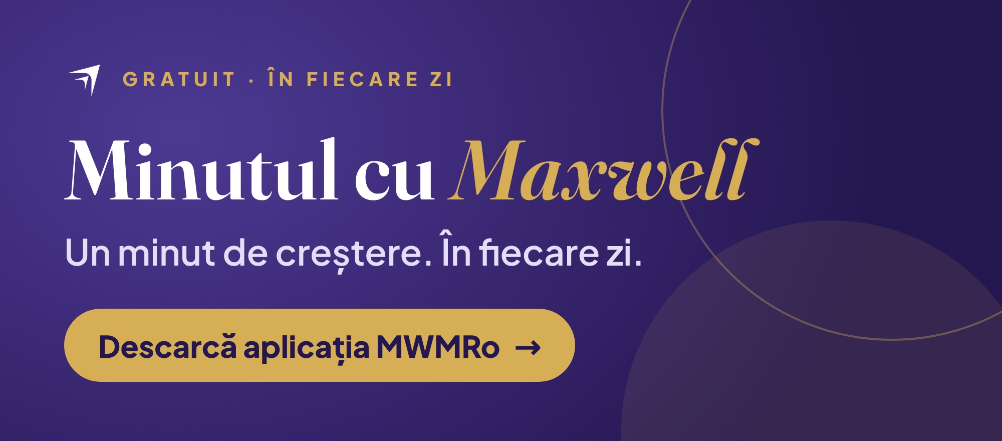 Minutul cu Maxwell: un minut de creștere în fiecare zi, în aplicația MWMRo